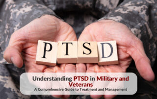 Soldier's arms and open hands holding letters spelling PTSD, with the article title "Understanding PTSD in Military and Veterans: A Comprehensive Guide to Treatment and Management" superimposed.
