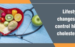 Lifestyle changes to control high cholesterol
