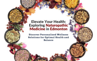 Unlocking Wellness Through Naturopathic Medicine in Edmonton