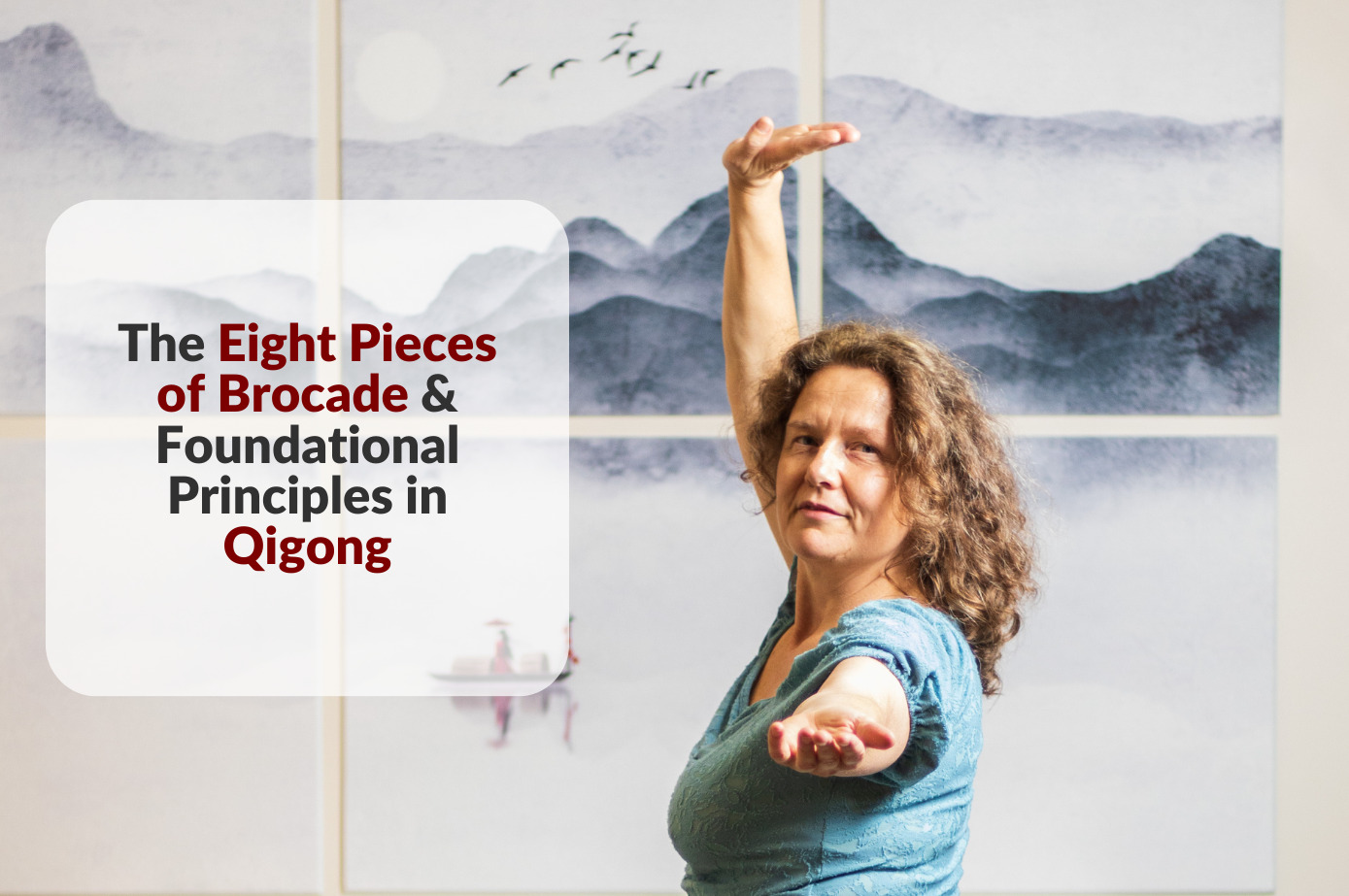 The Eight Pieces of Brocade & Foundational Principles in Qigong