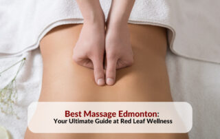 Therapist massaging a client's lower back at Red Leaf Wellness, with the title 'Best Massage Edmonton: Your Ultimate Guide at Red Leaf Wellness' superimposed.