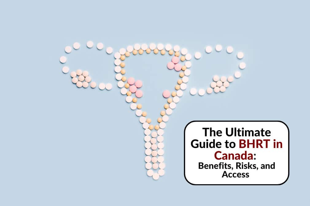 Pills arranged in the shape of a uterus, representing BHRT treatment in Canada - Red Leaf Wellness Edmonton