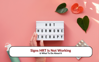 Lightbox with 'HRT Hormone Therapy' on a pink background, symbolizing signs HRT is not working and steps to address it.