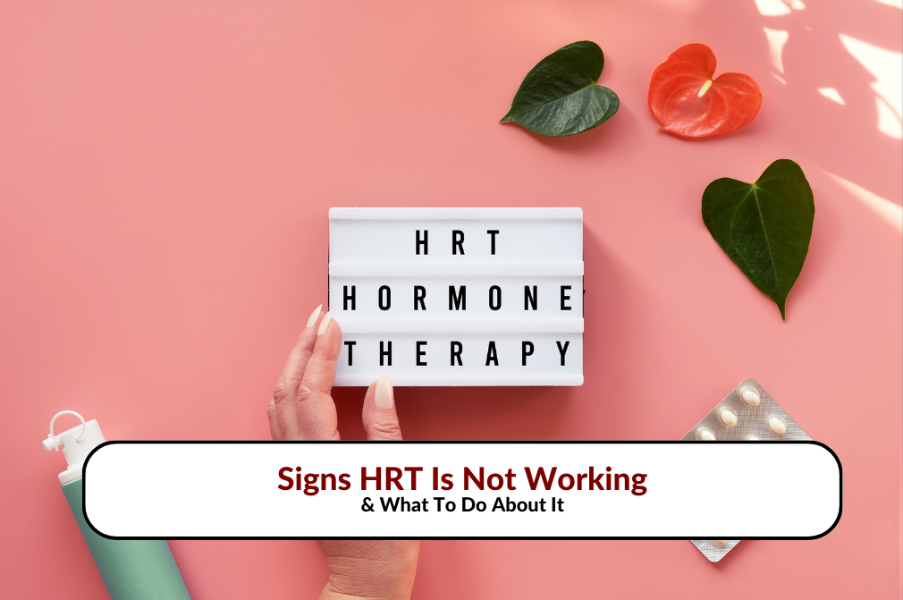 Lightbox with 'HRT Hormone Therapy' on a pink background, symbolizing signs HRT is not working and steps to address it.