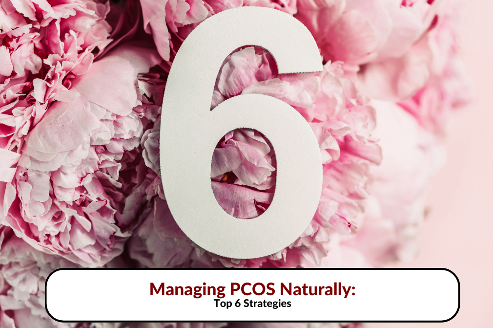 Managing PCOS Naturally: Top 6 Strategies over a backdrop of pink flowers.