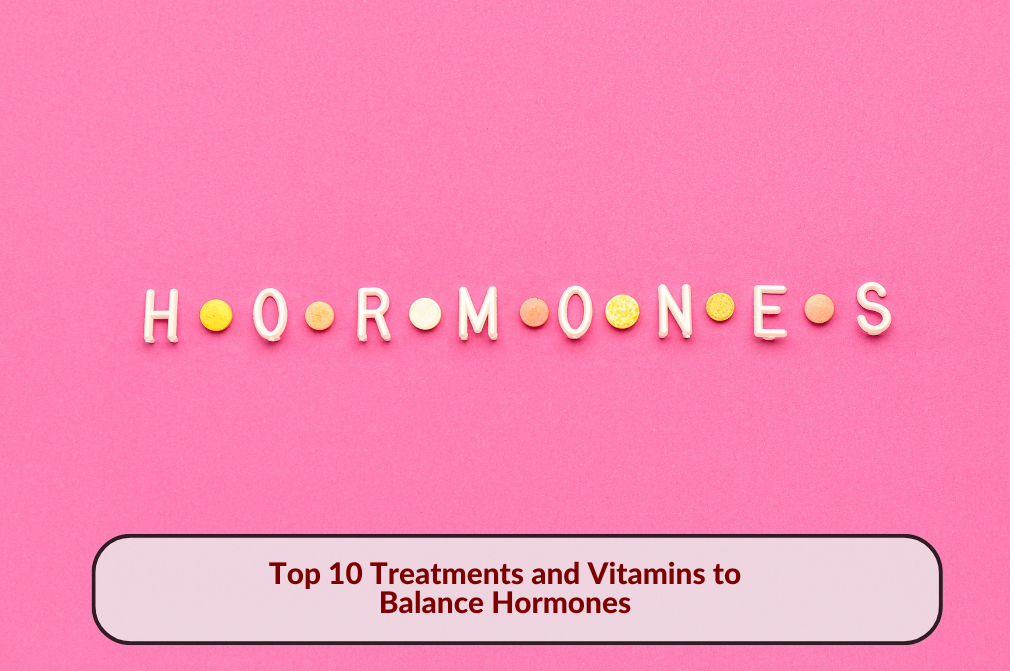 The word 'HORMONES' spelled out with tablets, representing treatments and vitamins to balance hormones